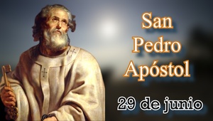 Biografía de San Pedro Apóstol – 29 de junio