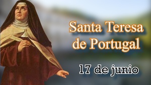 Biografía Santa Teresa de Portugal